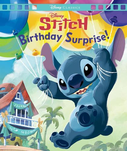 Stitch: Birthday Surprise! (Disney: Movie Classics)