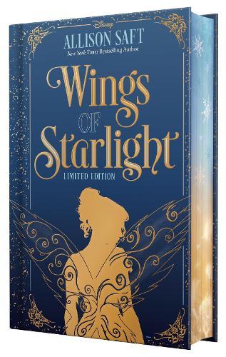 Wings of Starlight (Disney: Wings Book 1 Deluxe Limited Edition)