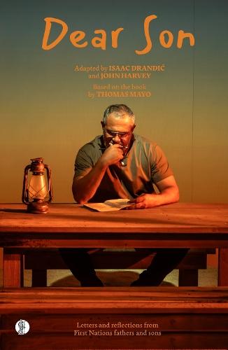 Dear Son: Letters and reflections from First Nations fathers and sons