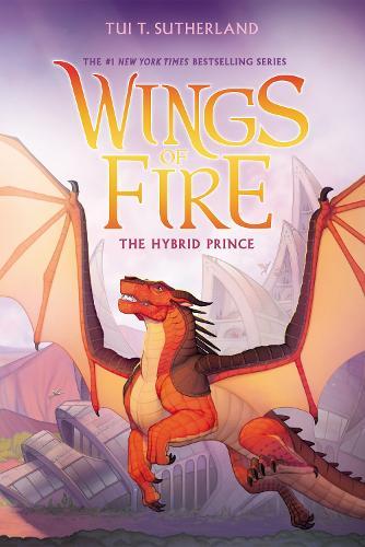 The Hybrid Prince (Wings of Fire #16)