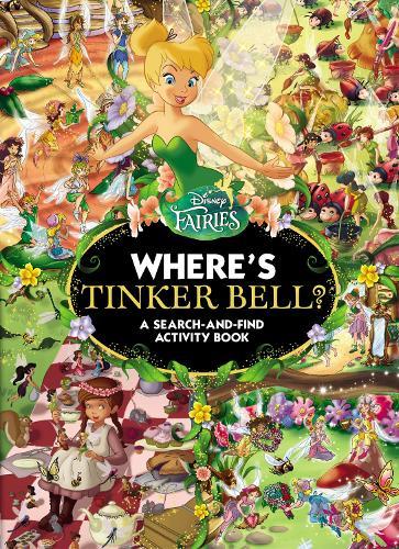 Where's Tinker Bell? A Search-and-Find Activity Book (Disney Fairies)