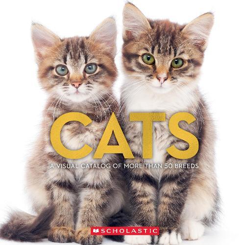 Cats: A Visual Catalog of More Than 50 Breeds