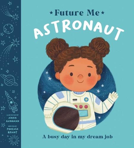 Future Me: Astronaut: A busy day in my dream job