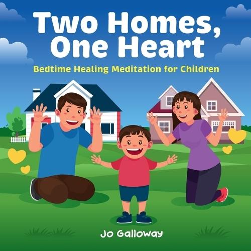 Two Homes, One Heart: Bedtime Healing Meditation for Children