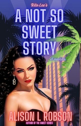 A not so sweet story: A Rita Lee novella