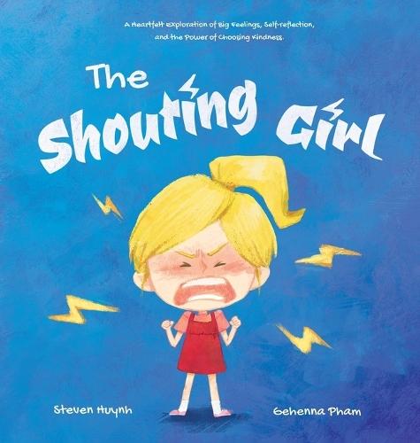The Shouting Girl: A Heartfelt Exploration of Big Feelings, Self-Reflection, and the Power of Choosing Kindness