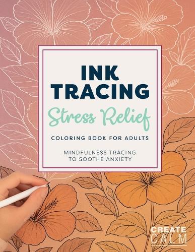 Ink Tracing Stress Relief Coloring Book for Adults