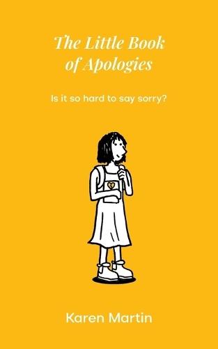 THe Little Book of Apologies: Is it so hard to say sorry?