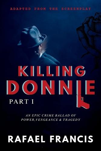 Killing Donnie: Part 1