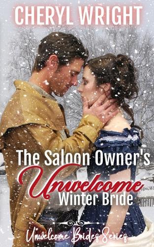 The Saloon Owner's Unwelcome Winter Bride