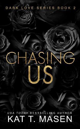 Chasing Us: A Second Chance Love Triangle