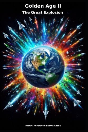 Golden Age II: The Great Explosion