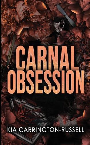 Carnal Obsession: A Dark Mafia, One-Night-Stand-to-Roommates Obsession
