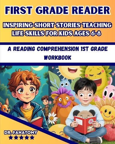 First Grade Reader: A Reading Comprehension 1st Grade Workbook