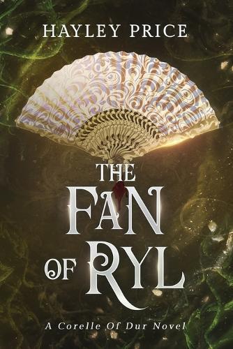The Fan Of Ryl: A Corelle Of Dur Novel