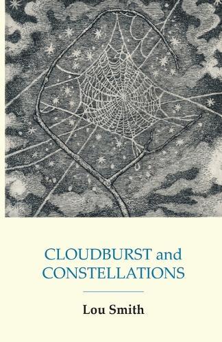 CLOUDBURSTS and CONSTELLATIONS