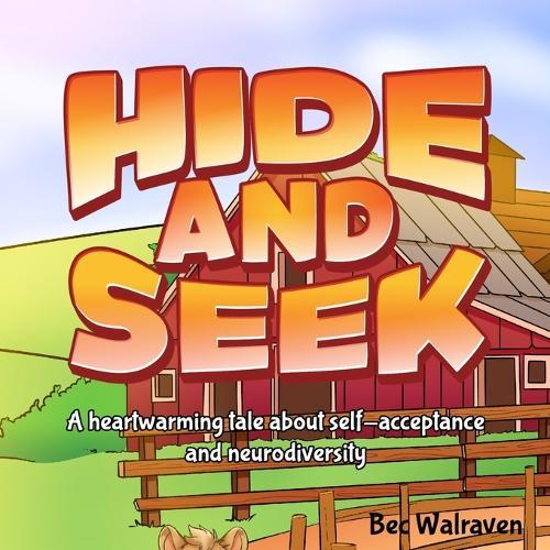 Hide and Seek: A heartwarming tale about self-acceptance and neurodiversity