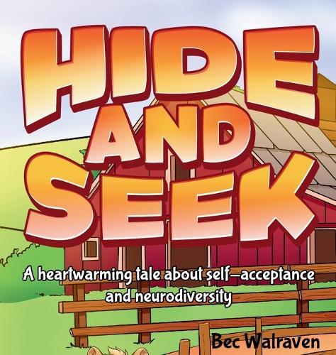 Hide and Seek: A heartwarming tale about self-acceptance and neurodiversity