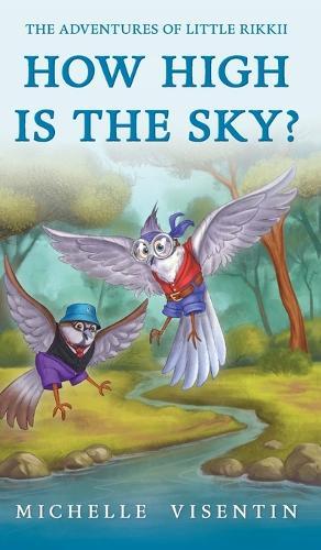 How High is the Sky?: The Adventures of Little Rikkii