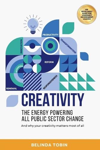 Creativity - The Energy Powering All Public Sector Change