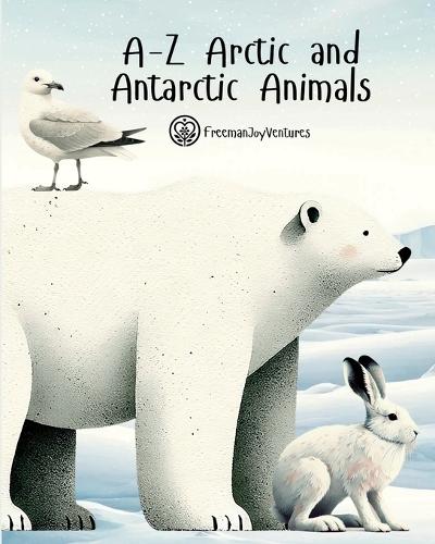 A-Z Arctic and Antarctic Animals