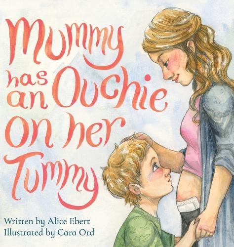 Mummy has an Ouchie on her Tummy