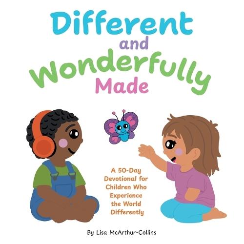Different and Wonderfully Made: A 50-Day Devotional for Children Who Experience the World Differently