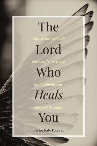The Lord Who Heals You