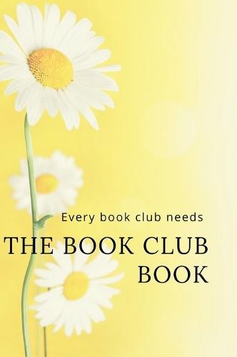 Every Book Club Needs The Book Club Book