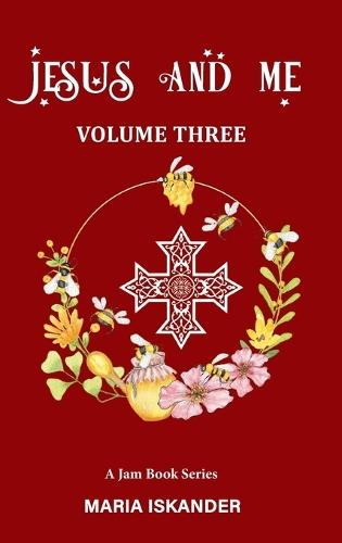 Jesus and Me: Volume Three
