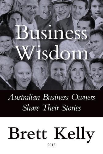 Business Wisdom: Australian Business Owners Share Their Stories