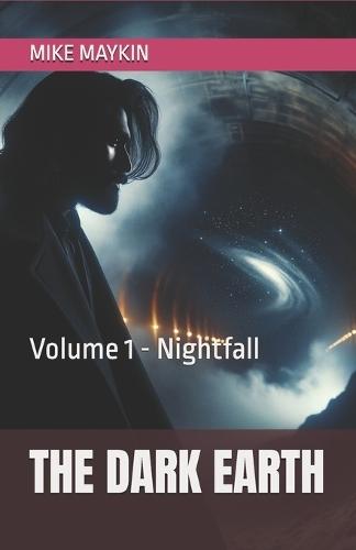 The Dark Earth: Volume 1 - Nightfall