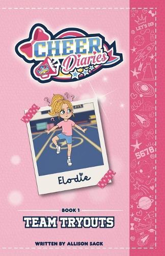 Team Tryouts: A Cheer Diaries Story