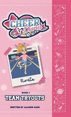 Team Tryouts: A Cheer Diaries Story