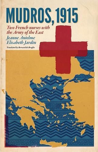 1915 Mudros: Two French Nurses with the Army of the East