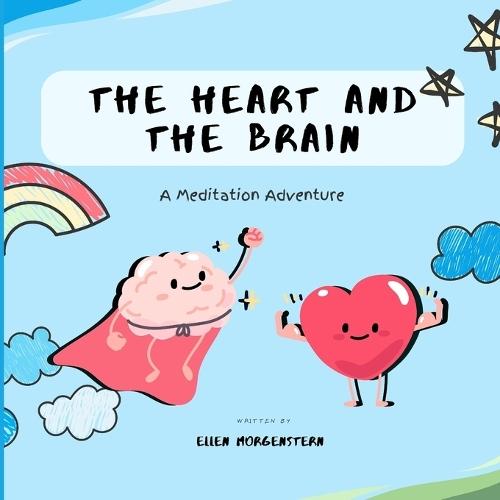 The Heart And The Brain: A Meditation Adventure