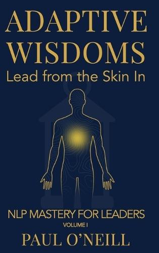 Adaptive Wisdoms: Lead from the Skin In