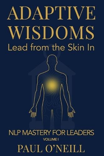 Adaptive Wisdoms: Lead from the Skin In
