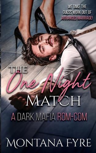 The One Night Match: A Dark Mafia Rom-Com