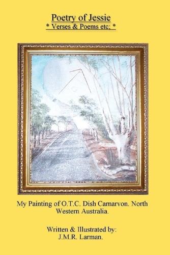 Poetry of Jessie: Verses & Poems etc