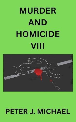 Murder and Homicide VIII