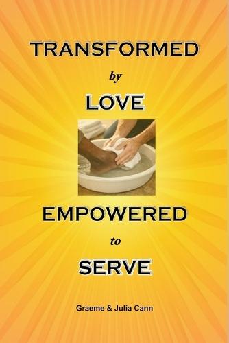 Transformed by Love. Empowered to Serve