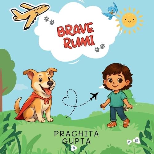 Brave Rumi: A Heartwarming Tale of Separation, Love, and Reunion - For Toddlers and Kids Ages 2-6