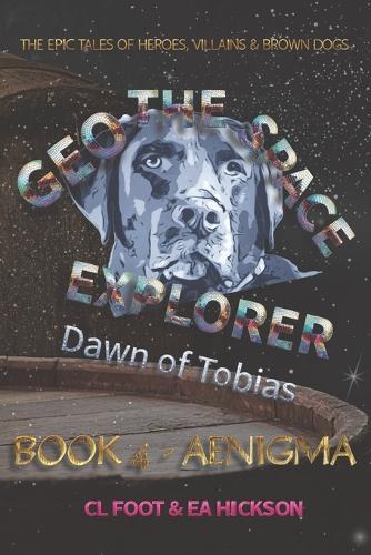 Geo the Space Explorer: Book 4 Aenigma