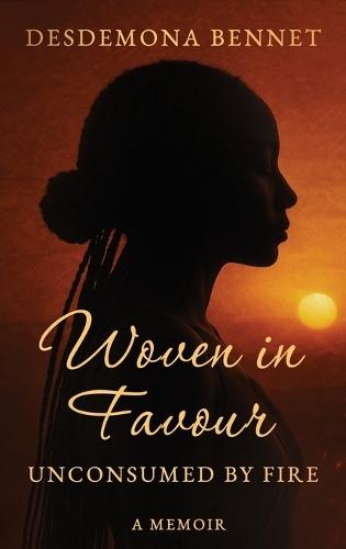 Woven in Favour: Unconsumed by Fire