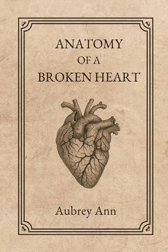 Anatomy of a Broken Heart
