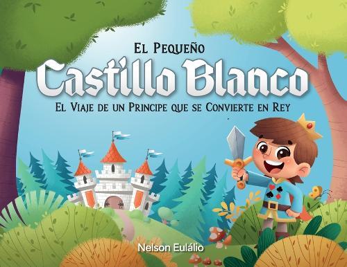 El Pequeño Castillo Blanco: El Viaje de un Príncipe Que Se Convierte en Rey