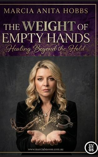 The Weight of Empty Hands: Healing Beyond the Hold