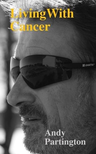 Living with Cancer: Stage 4 and Never Giving Up