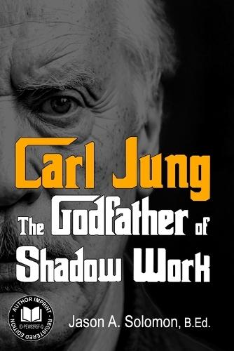 Carl Jung: The Godfather of Shadow Work